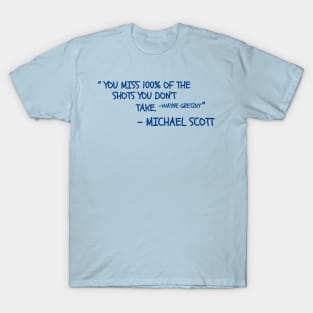 You Miss 100% Of The Shots T-Shirt